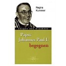 Papst Johannes Paul I. begegnen
