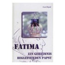 Fatima - Ein Geheimnis begleitet den Papst