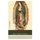 Das heilige Bild und die Botschaft unserer lieben Frau von Guadalupe