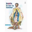 JUANITO, DER BOTE VON GUADALUPE