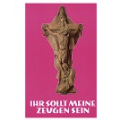 Ihr sollt meine Zeugen sein