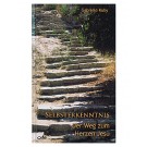 Selbsterkenntnis – Der Weg zum Herzen Jesu