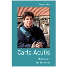 Carlo Acutis – Missionar im Internet