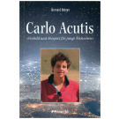Carlo Acutis - Vorbild und Beispiel für junge Menschen, 112 Seiten