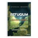 „Refugium - sichere Gebiete nach Alois Irlmaier und anderen Sehern“