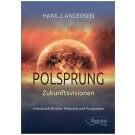 Polsprung – Zukunftsvisionen