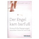 Der Engel kam barfuß