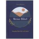 Meine Bibel - Impulse fürs Hier und Jetzt