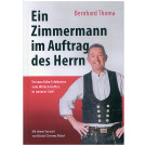 Ein Zimmermann im Auftrag des Herrn