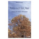 Halte mich fest, Herr