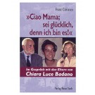 "Ciao Mama; sei glücklich, denn ich bin es!"