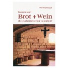 Warum sind Brot & Wein die eucharistischen Gestalten?