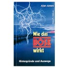 Wie das Böse wirkt