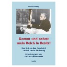 Kommt und nehmt mein Reich in Besitz!