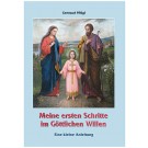 Meine ersten Schritte im Göttlichen Willen - Eine kleine Anleitung