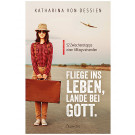 Fliege ins Leben - lande bei Gott, 234 Seiten