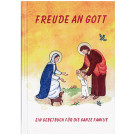 Freude an Gott - Ein Gebetbuch für die ganze Familie, 308 Seiten