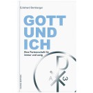Gott und ich – Eine Partnerschaft für immer und ewig