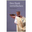 Den Dank vervielfachen – Warum Messe feiern?