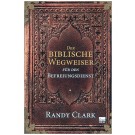 Der biblische Wegweiser für den Befreiungsdienst