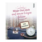 Möge Gott dich auf neuen Wegen führen - Irische Segenswünsche