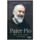 Pater Pio - Sein Leben, Liebe und Leiden