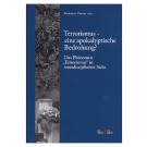 Terrorismus - eine apokalyptische Bedrohung?