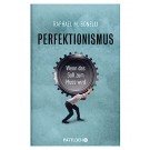 Perfektionismus