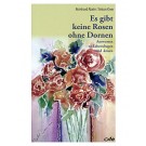 Es gibt keine Rosen ohne Dornen