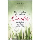 Für jeden Tag ein kleines Wunder