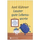 Lauter gute Lebensworte