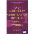 Die Heilkraft christlicher Rituale und Symbole