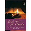 „Viel mehr als gute Worte - Die schönsten Texte der Bibel neu erzählt“