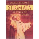 Stigmata - Sie tragen die Wundmale Christi