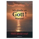 Ich glaube an Gott! Warum?