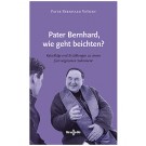 Pater Bernhard, wie geht beichten?
