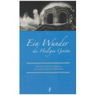 Ein Wunder des Heiligen Geistes