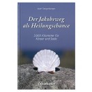 Der Jakobsweg als Heilungschance