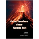 Geburtswehen einer Neuen Zeit