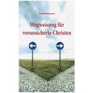 Wegweisung für verunsicherte Christen