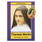 Therese Martin - Die Heilige von Lisieux